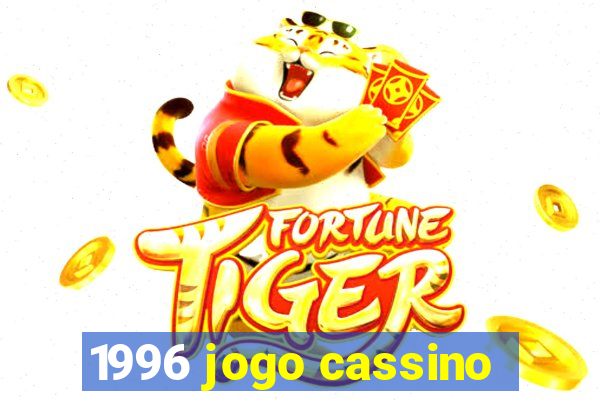 1996 jogo cassino